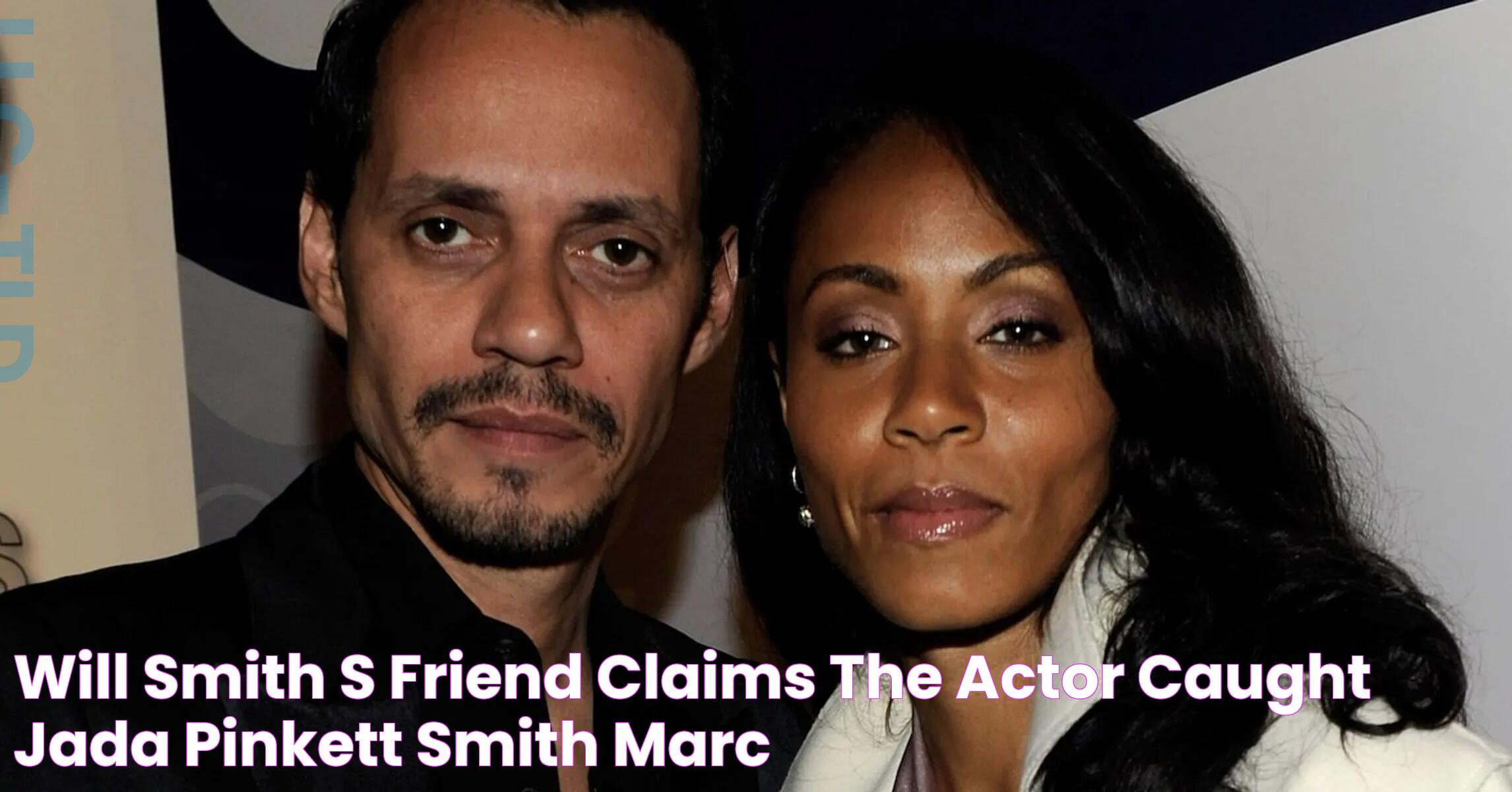 Marc Anthony Jada Pinkett Smith: An In-Depth Look At Their Lives