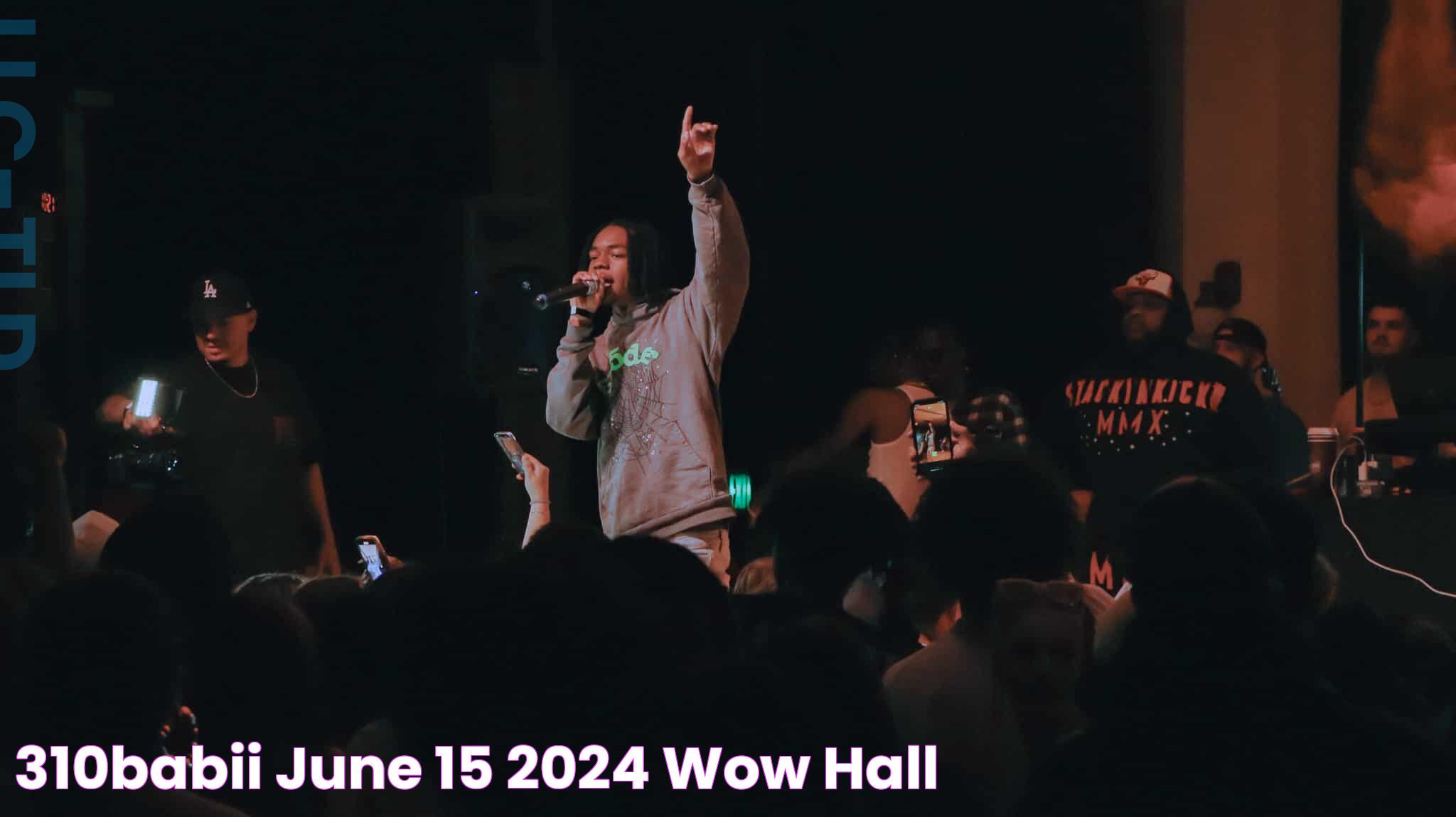 310Babii (June 15, 2024) WOW Hall