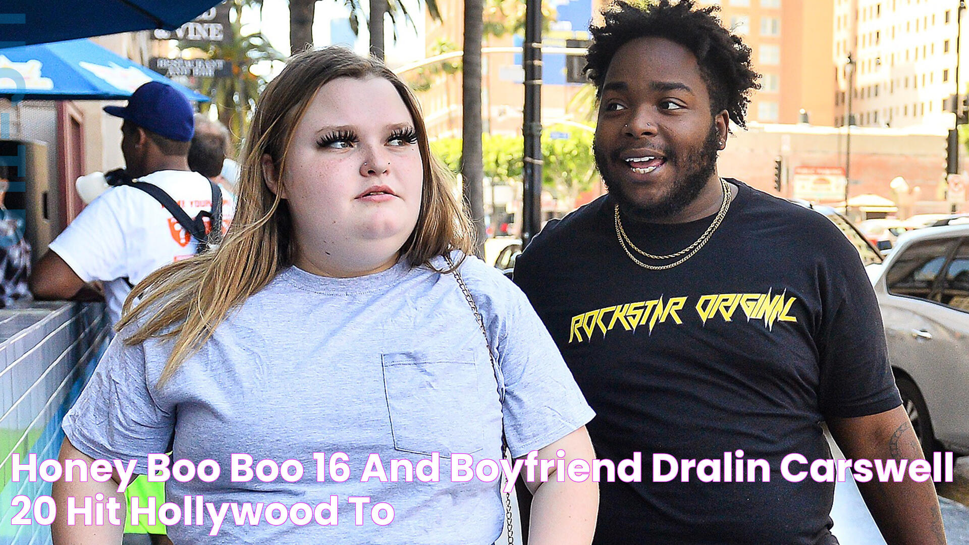 Honey Boo Boo, 16, and boyfriend Dralin Carswell, 20, hit Hollywood to