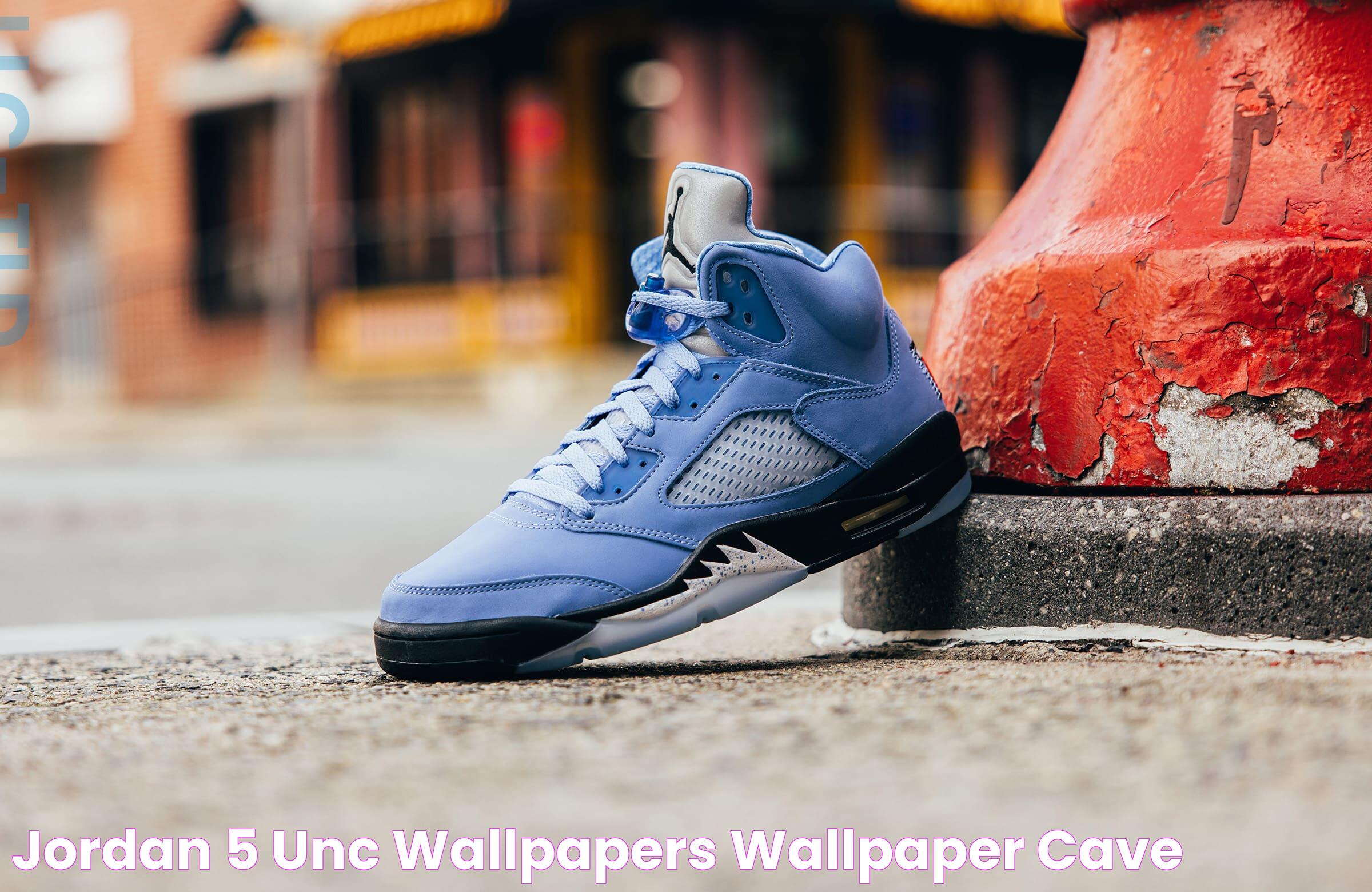 Jordan 5 UNC: The Iconic Sneaker Revolutionizing Streetwear