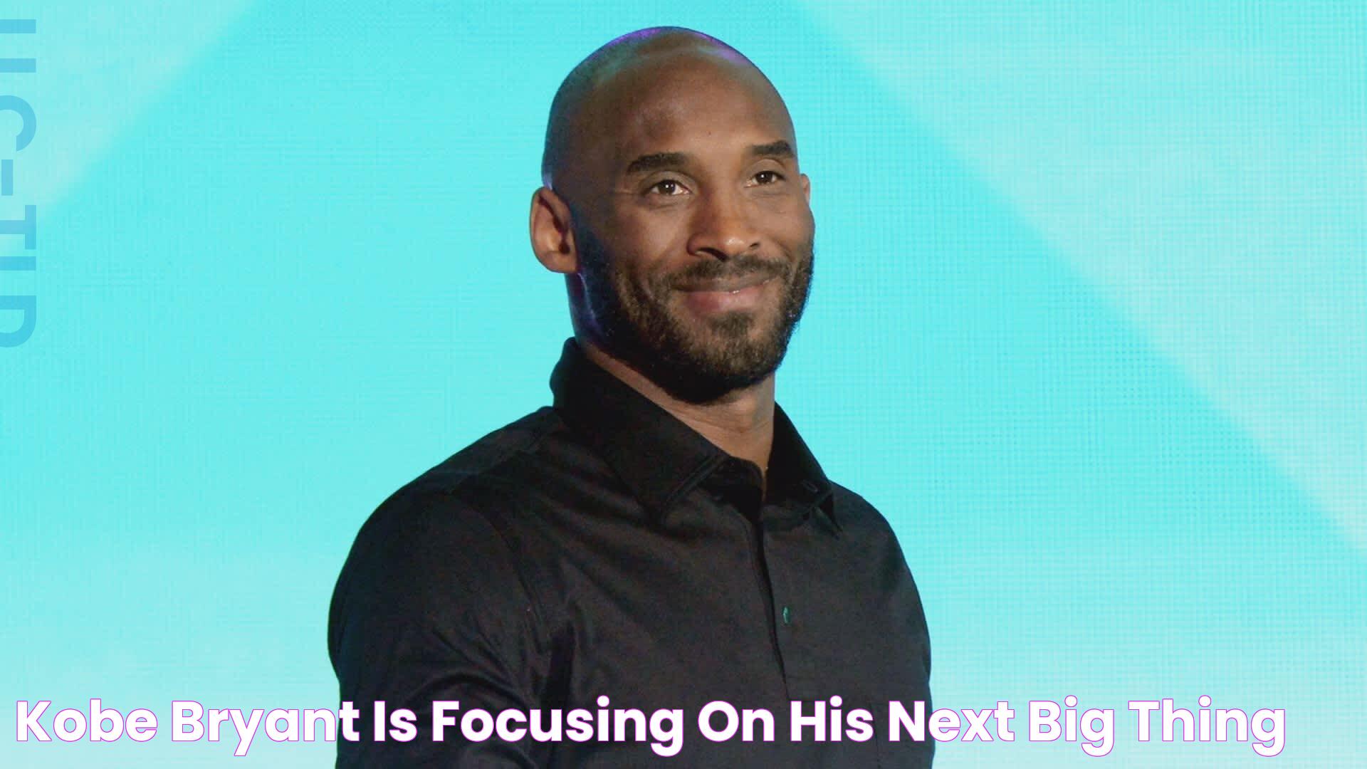 Kobe Bryant is focusing on his next big thing