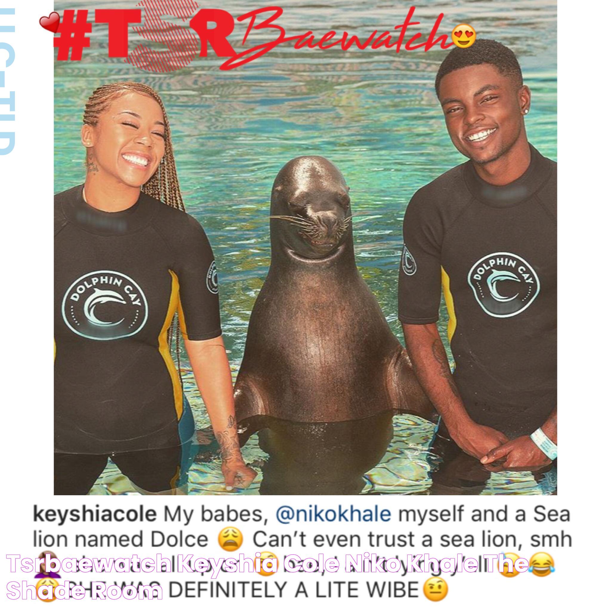 TSRBaeWatch Keyshia Cole & Niko Khale The Shade Room