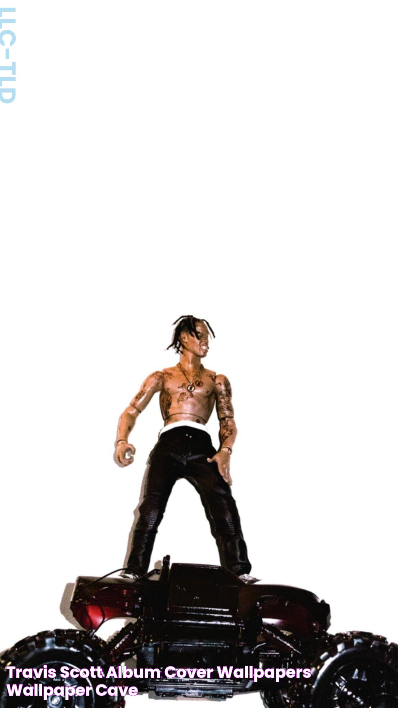 Travis Scott Album Cover Wallpapers Wallpaper Cave