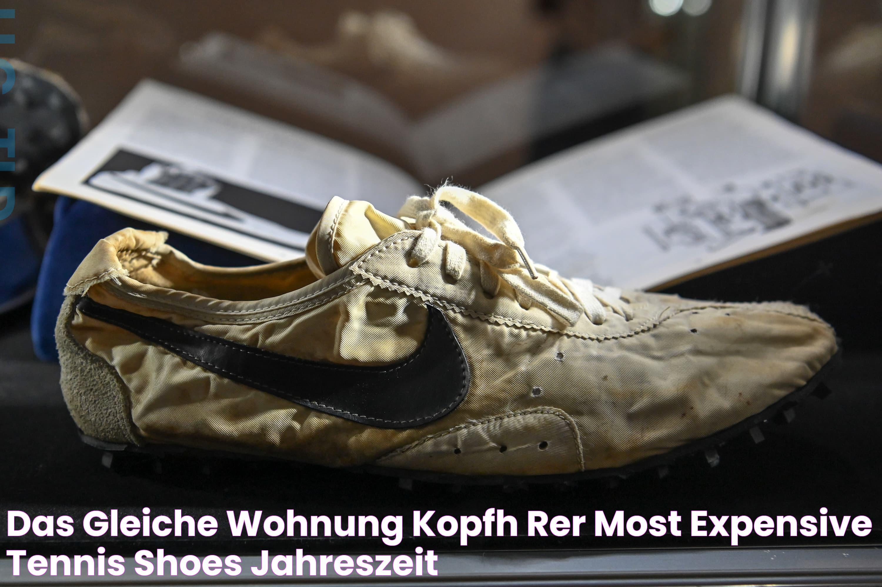 Incredible Value: Most Expensive Tennis Shoes And Their Appeal