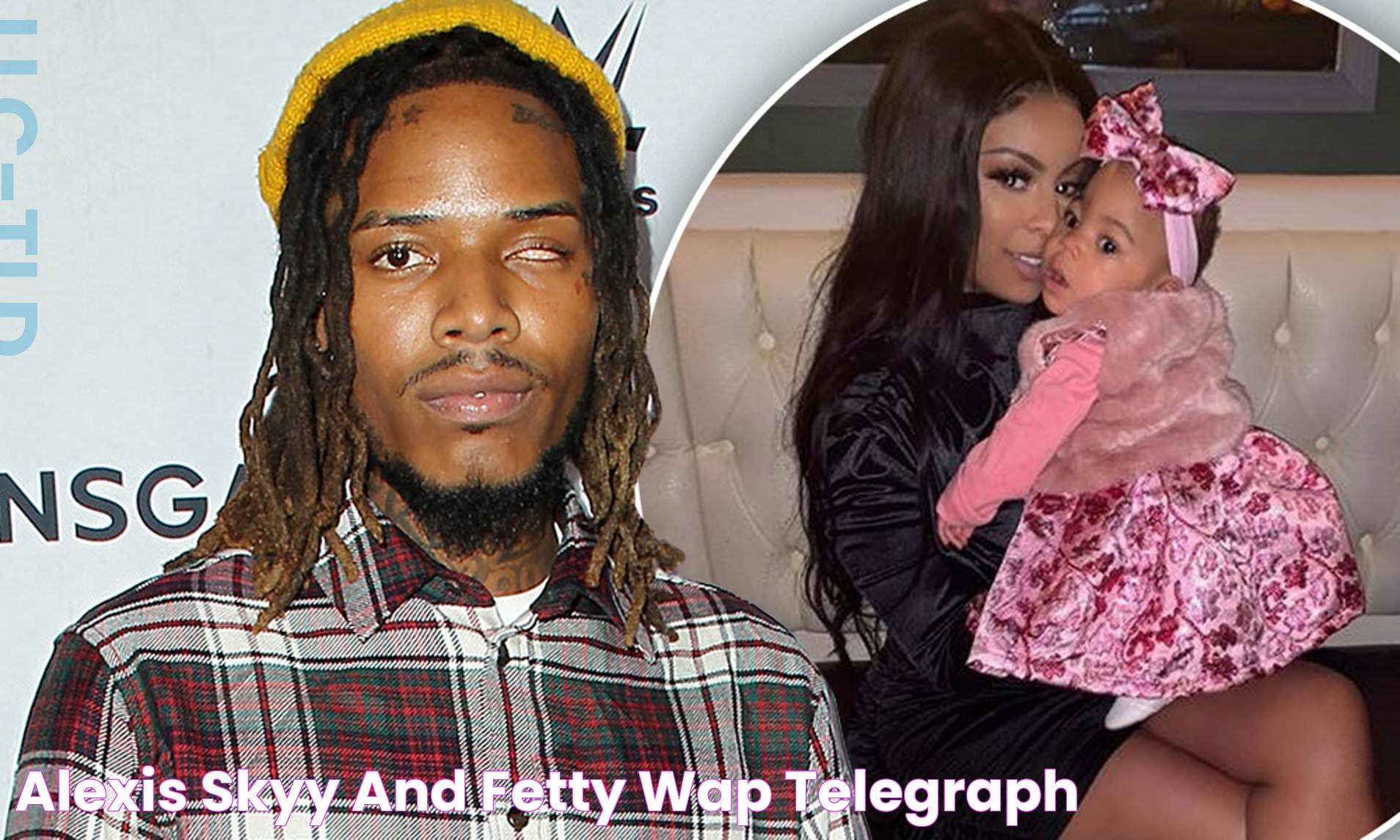 Alexis Skyy And Fetty Wap: A Dynamic Duo In The Entertainment Industry