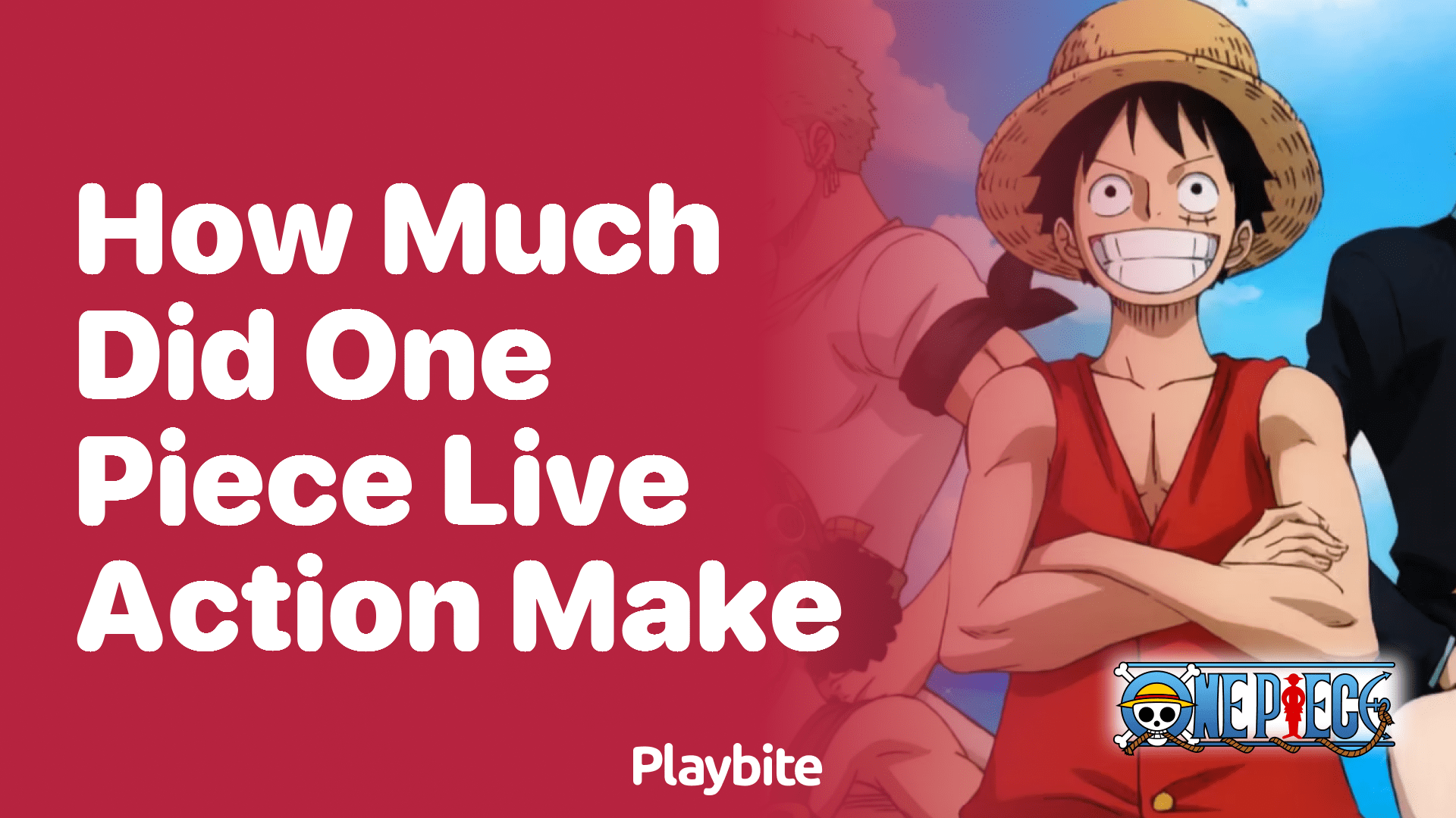 How Much Did the One Piece Live Action Make? Playbite